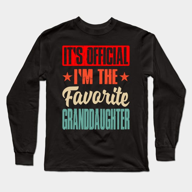 It's Official I Am The Favorite Granddaughter Long Sleeve T-Shirt by eyelashget